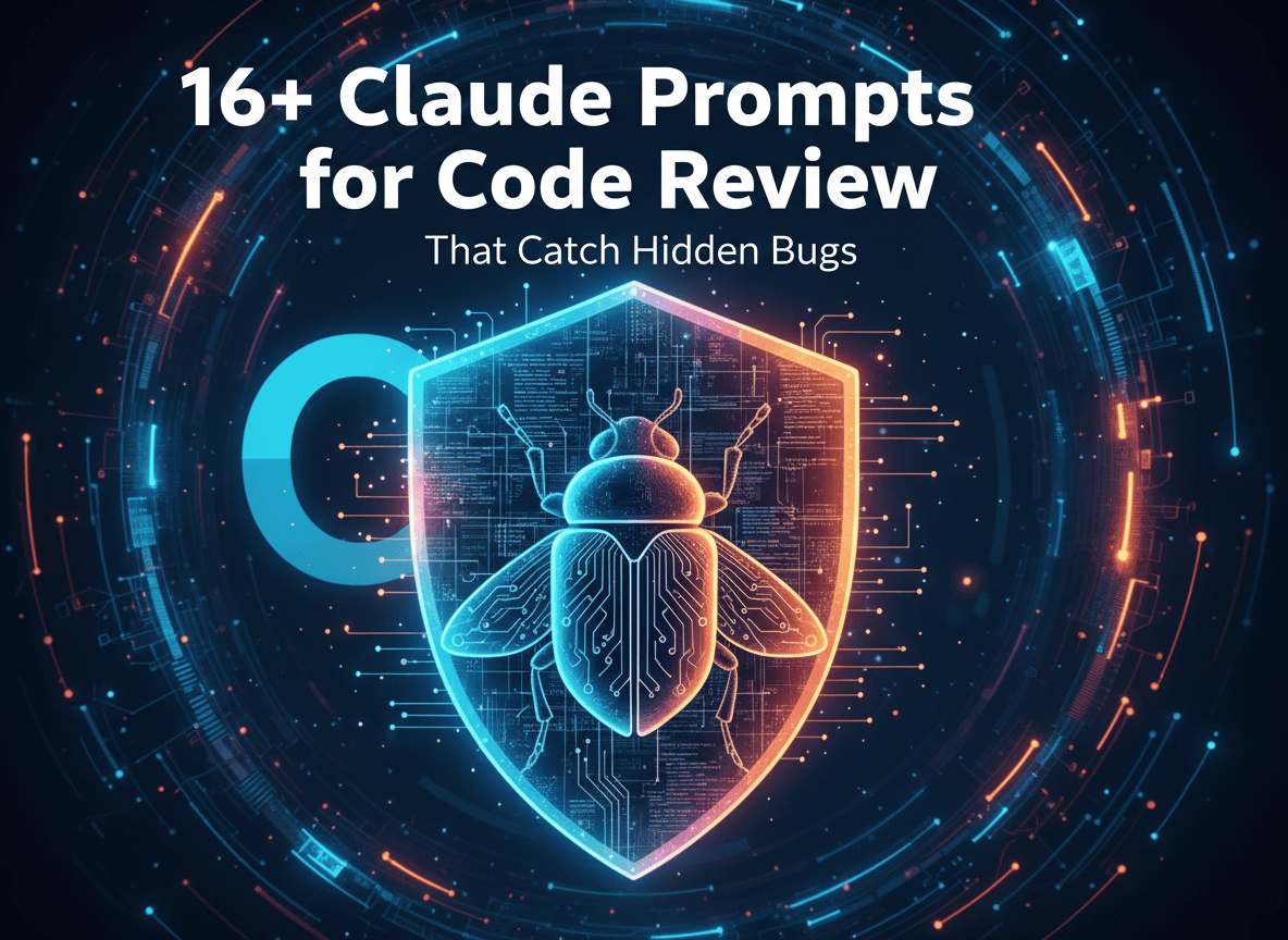 16+ Claude Prompts for Code Review That Catch Hidden Bugs